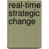 Real-Time Strategic Change