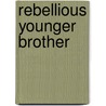 Rebellious Younger Brother door David Norton