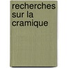 Recherches Sur La Cramique by Jules Greslou