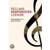 Reclams Komponistenlexikon door Melanie Unseld