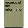 Records Of The Reformation door Nicholas Pocock