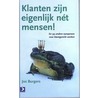 Klanten zijn eigenlijk net mensen
