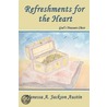 Refreshments For The Heart door Vanessa A. Jackson Austin