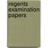 Regents Examination Papers door Examination Dept