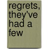 Regrets, They've Had a Few by Dan Hare