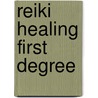Reiki Healing First Degree by Robert Bourne