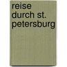 Reise durch St. Petersburg door Ernst-Otto Luthardt