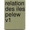 Relation Des Iles Pelew V1 door Henry Wilson