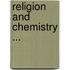 Religion And Chemistry ...