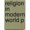 Religion In Modern World P door Steve Bruce