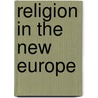 Religion in the New Europe door Onbekend