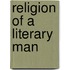 Religion of a Literary Man