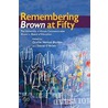 Remembering Brown at Fifty door Onbekend