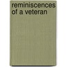 Reminiscences Of A Veteran by Unknown