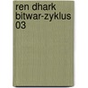 Ren Dhark Bitwar-Zyklus 03 door Onbekend