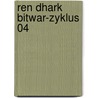 Ren Dhark Bitwar-Zyklus 04 door Onbekend