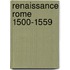 Renaissance Rome 1500-1559