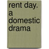 Rent Day. a Domestic Drama door Douglas William Jerrold