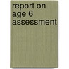 Report On Age 6 Assessment door Pam Sammons