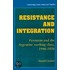 Resistance and Integration