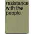 Resistance with the People