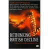 Rethinking British Decline door Richard English