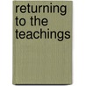 Returning to the Teachings by Rupert Ross