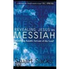 Revealing Jesus As Messiah by Stuart Sacks