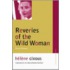 Reveries of the Wild Woman