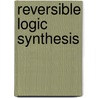 Reversible Logic Synthesis door Anas N. Al-Rabadi