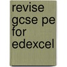 Revise Gcse Pe For Edexcel door Tony Scott