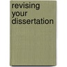 Revising Your Dissertation door Beth Luey