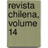 Revista Chilena, Volume 14