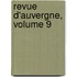 Revue D'Auvergne, Volume 9