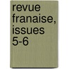 Revue Franaise, Issues 5-6 door Onbekend