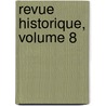 Revue Historique, Volume 8 by Odile Krakovitch
