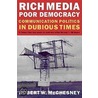 Rich Media, Poor Democracy door Robert Waterman McChesney