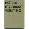 Richard Matheson, Volume 2 by Richard Matheson