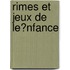 Rimes Et Jeux de Le?nfance