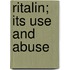 Ritalin; Its Use and Abuse