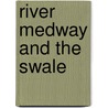 River Medway And The Swale door Robert Simper