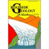Roadside Geology of Alaska door Daniel O'Haire