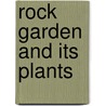 Rock Garden and Its Plants door Graham Stuart Thomas
