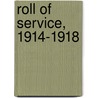 Roll Of Service, 1914-1918 by University of Toronto