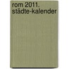 Rom 2011. Städte-Kalender by Unknown