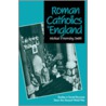 Roman Catholics in England door Michael P. Hornsby-Smith