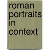 Roman Portraits in Context door Jane Fejfer