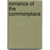 Romance of the Commonplace by Gelett Burgess