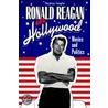 Ronald Reagan in Hollywood by Steven Vaughn