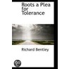 Roots A Plea For Tolerance by Richard Bentley and Sons